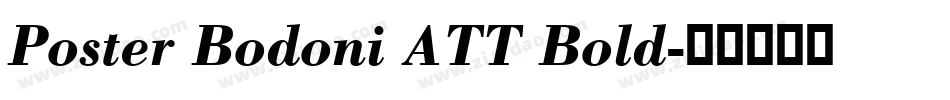 Poster Bodoni ATT Bold字体转换